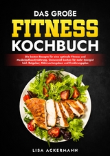 Das große Fitness Kochbuch - Lisa Ackermann