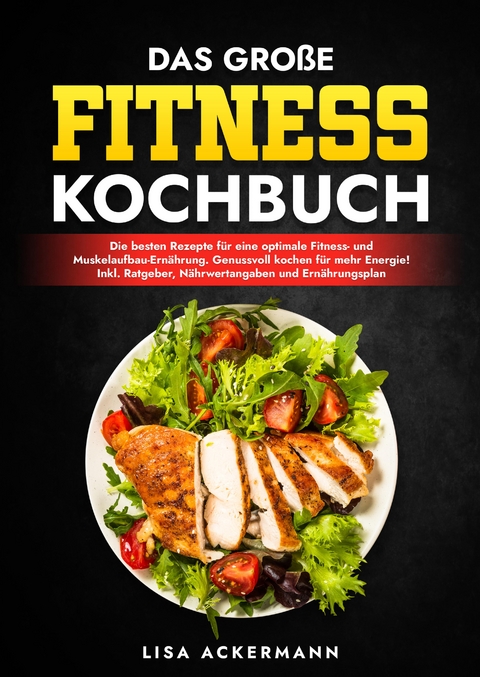 Das große Fitness Kochbuch - Lisa Ackermann