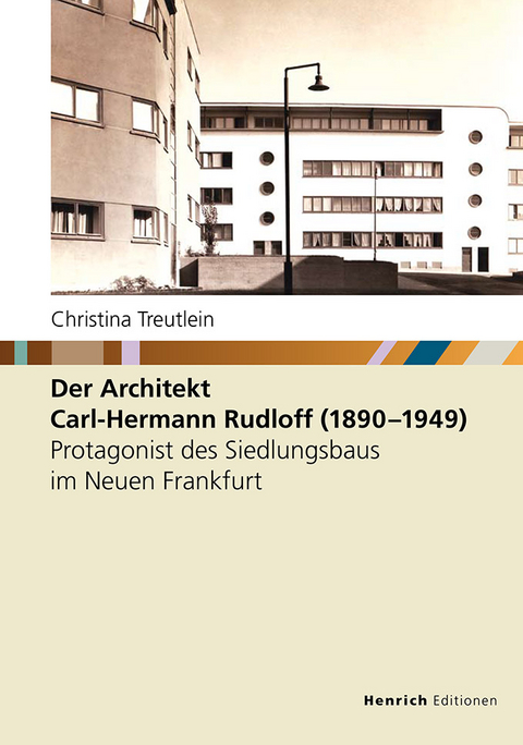 Der Architekt Carl-Hermann Rudloff (1890 - 1949) - Christina Treutlein