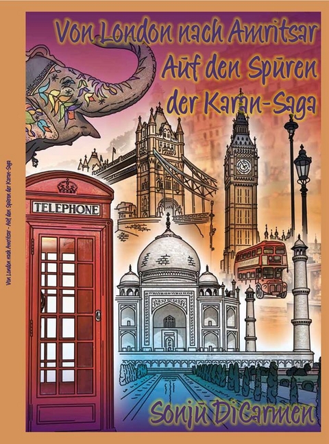 Von London nach Amritsar - DiCarmen Sonju