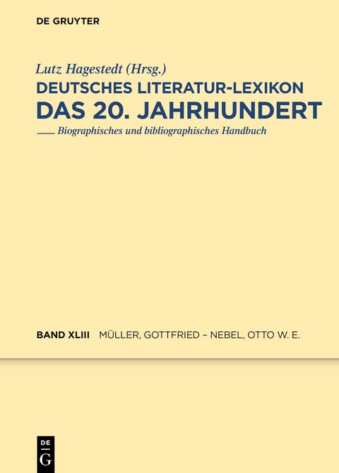 Deutsches Literatur-Lexikon. Das 20. Jahrhundert / Müller, Gottfried – Nebel, Otto Wilhelm Ernst - 