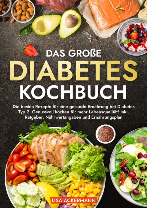 Das große Diabetes Kochbuch - Lisa Ackermann