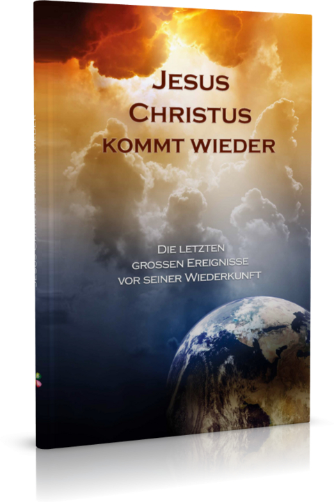 Jesus Christus kommt wieder! - Ellen Gould White