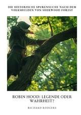 Robin Hood: Legende oder Wahrheit? - Richard Rodgers