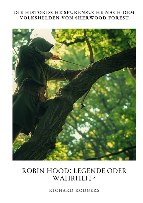 Robin Hood: Legende oder Wahrheit? - Richard Rodgers