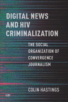 Digital News and HIV Criminalization - Colin Hastings