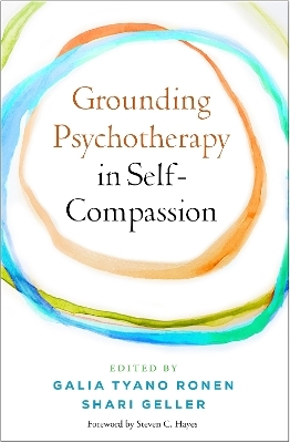 Grounding Psychotherapy in Self-Compassion - 