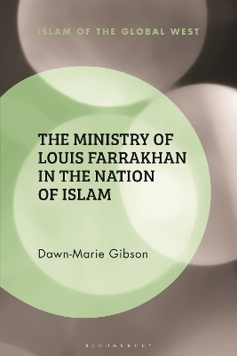 The Ministry of Louis Farrakhan in the Nation of Islam - Dawn-Marie Gibson