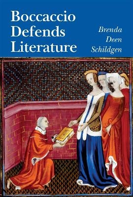 Boccaccio Defends Literature - Brenda Deen Schildgen