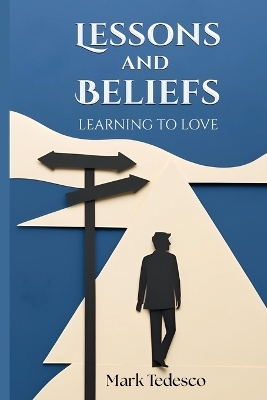 Lessons and Beliefs - Mark Tedesco