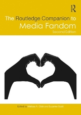 The Routledge Companion to Media Fandom - Click, Melissa A.; Scott, Suzanne