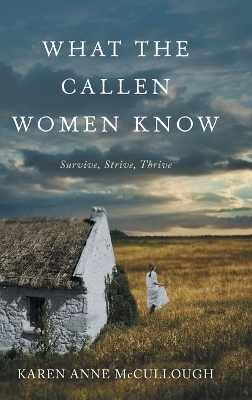 What The Callen Women Know - Karen Anne McCullough