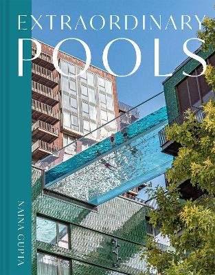 Extraordinary Pools - Naina Gupta