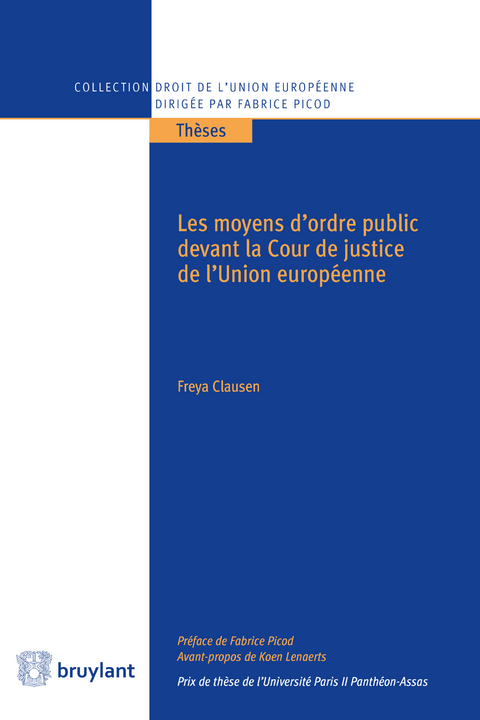 Les moyens d''ordre public devant la Cour de justice de l''Union européenne -  Freya Clausen