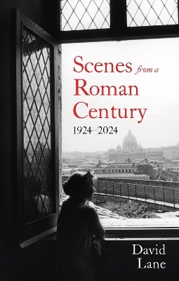 Scenes from a Roman Century - David Lane