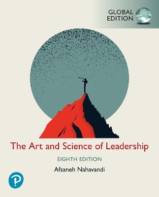 The Art and Science of Leadership -- Global Edition - Afsaneh Nahavandi