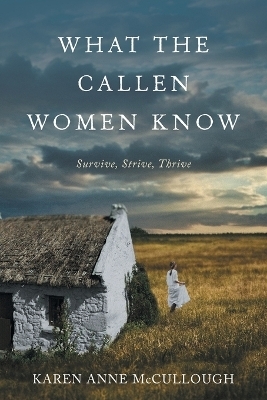 What The Callen Women Know - Karen Anne McCullough