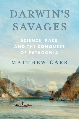 Darwin’s Savages - Matthew Carr