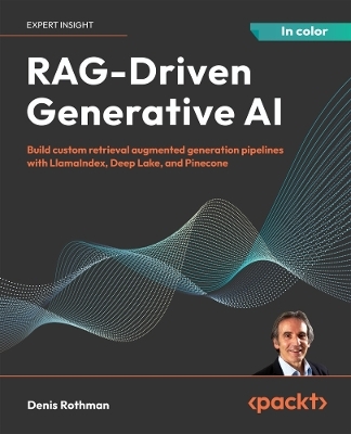 RAG-Driven Generative AI - Denis Rothman