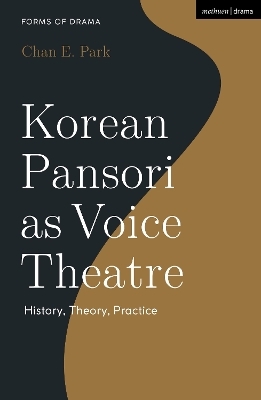 Korean Pansori as Voice Theatre - Chan E. Park