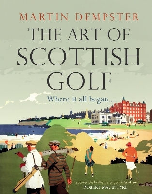 The Art of Scottish Golf - Martin Dempster