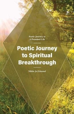 Poetic Journey to Spiritual Breakthrough - Mittie Jo Edmond