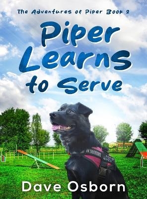 Piper Learns to Serve - Dave Osborn