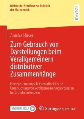 Zum Gebrauch von Darstellungen beim Verallgemeinern distributiver Zusammenhänge - Annika Hüser