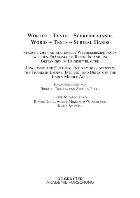 Althochdeutsches Wörterbuch / Wörter – Texte – Schreiberhände / Words – Texts – Scribal Hands - 