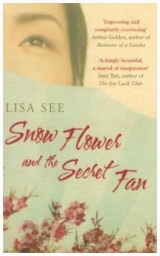 Snow Flower and the Secret Fan - Lisa See