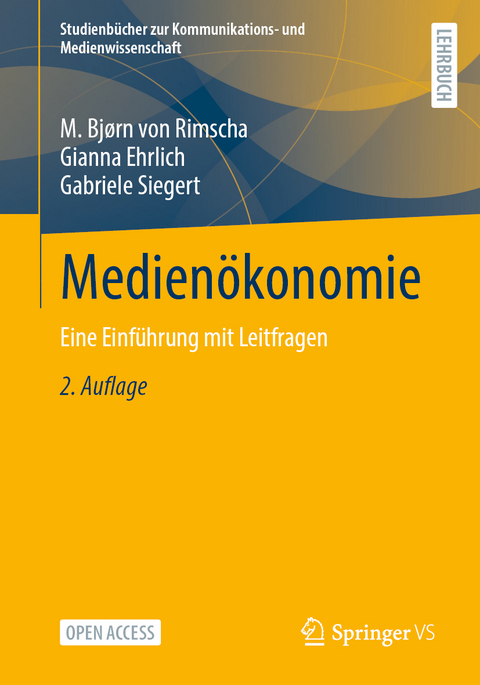 Medienökonomie - M. Bjørn von Rimscha, Gianna Ehrlich, Gabriele Siegert