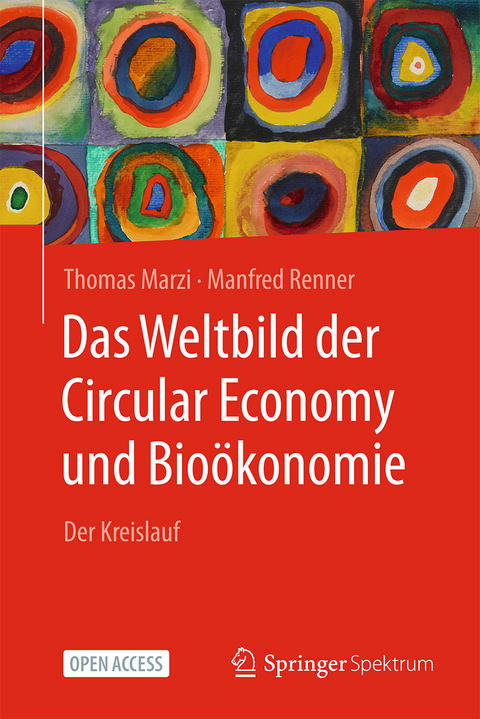 Das Weltbild der Circular Economy und Bioökonomie - Thomas Marzi, Manfred Renner