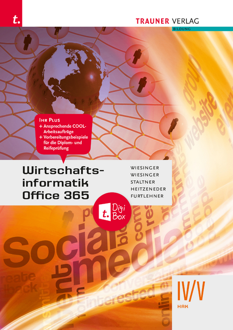 Wirtschaftsinformatik IV/V HAK, Office 365 + TRAUNER-DigiBox - Hubert Wiesinger, Irene Wiesinger, Ewald Staltner, Andrea Heitzeneder, Michael Furtlehner