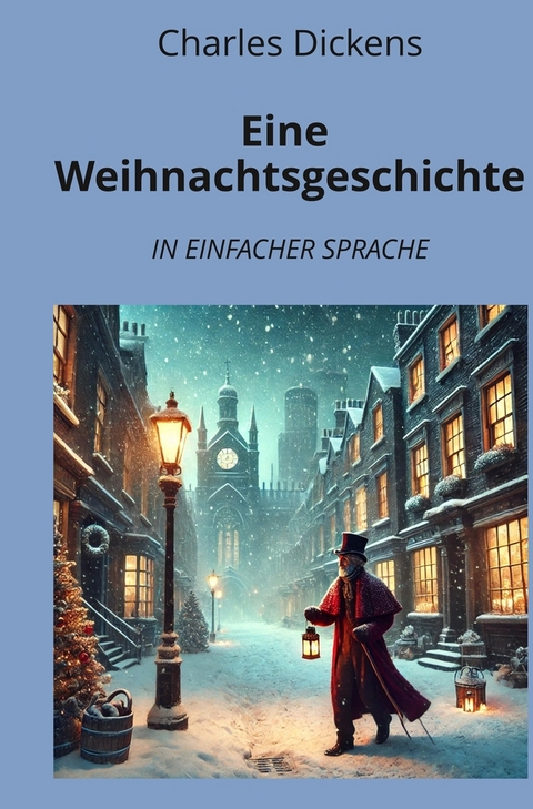 Eine Weihnachtsgeschichte - Charles Dickens