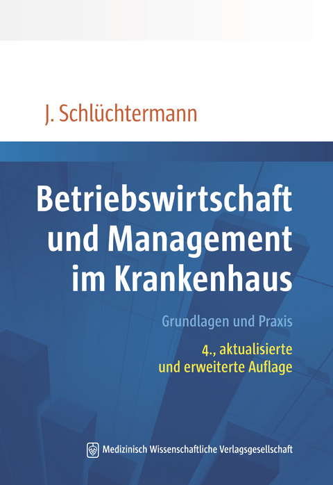 Betriebswirtschaft und Management im Krankenhaus - Jörg Schlüchtermann