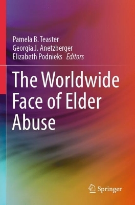 The Worldwide Face of Elder Abuse - 