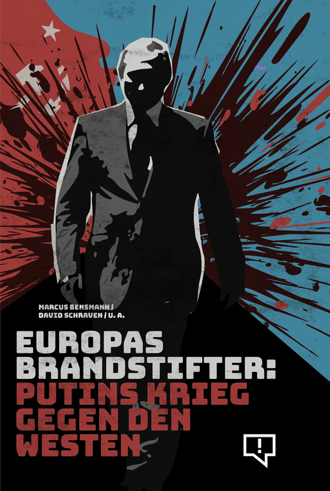 Europas Brandstifter - Marcus Bensmann, David Schraven