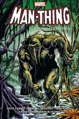 Man-Thing Classic Collection - Marv Wolfman, Gene Colan