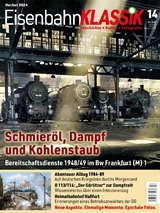 Eisenbahn-KLASSIK - Geschichte, Kultur, Fotografie - Ausgabe 14 - 