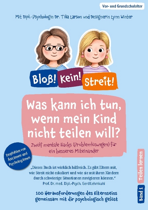 Was kann ich tun, wenn mein Kind nicht teilen will? - Tilla Larson, Lynn Winter