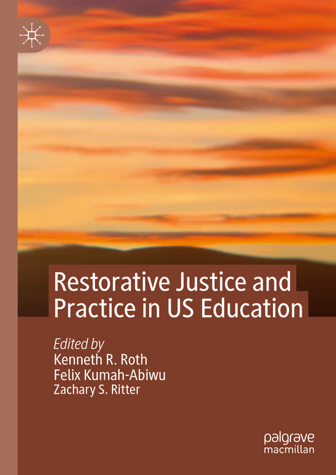 Restorative Justice and Practice in US Education - 