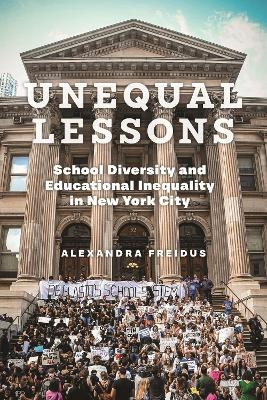 Unequal Lessons - Alexandra Freidus