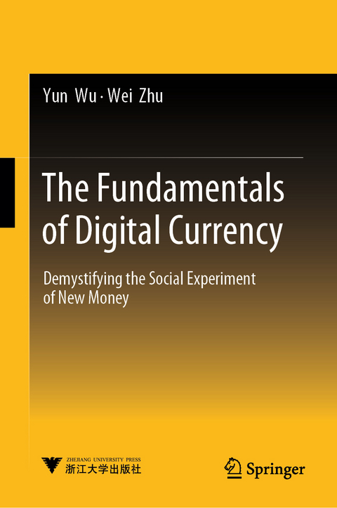 The Fundamentals of Digital Currency - Yun Wu, Wei Zhu