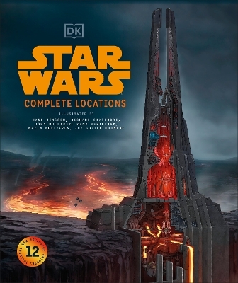 Star Wars Complete Locations New Edition - Jason Fry, Emily Shkoukani, Kristin Lund, Simon Beecroft, Kerrie Dougherty