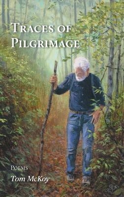 Traces of Pilgrimage - Tom McKoy