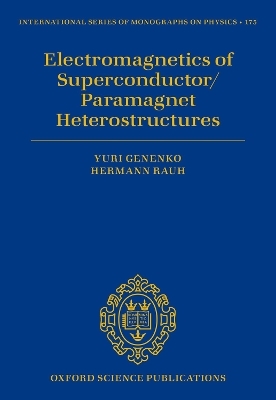 Electromagnetics of Superconductor/Paramagnet Heterostructures - Prof Yuri Genenko, Prof Hermann Rauh