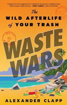 Waste Wars - Alexander Clapp