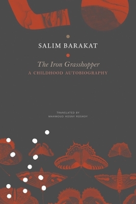 The Iron Grasshopper - Salim Barakat