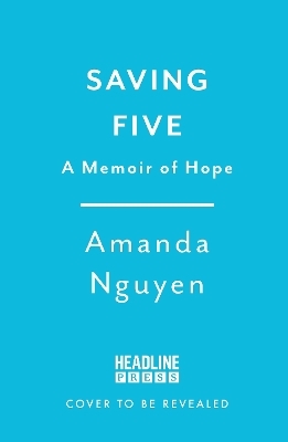 Saving Five - Amanda Nguyen