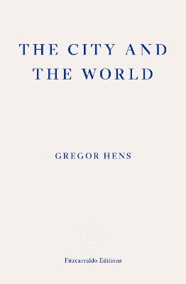 The City and the World - Gregor Hens